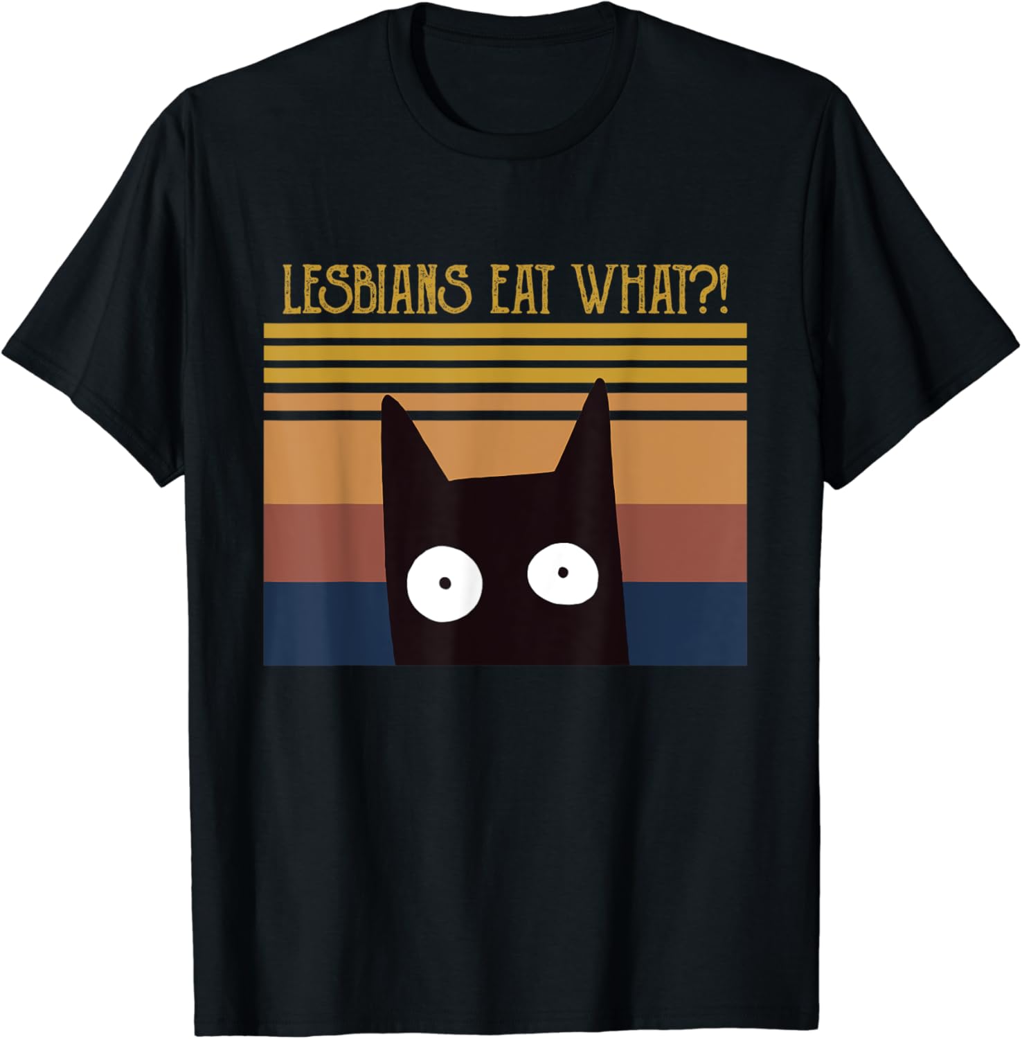 LGBTQ Humor Lesbians Eat What Cat Lover Joke Novelty TShirt Amazon.de Fashion